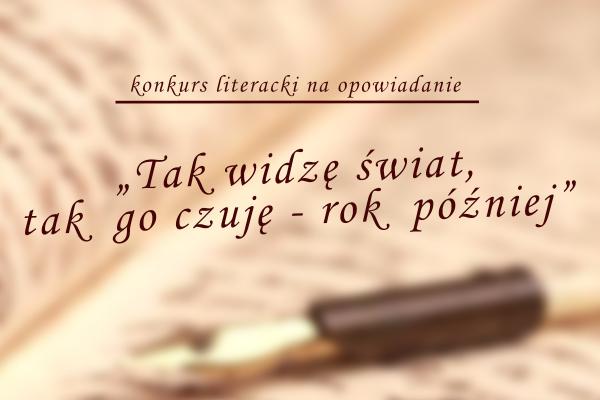 „Tak widzę świat, tak go czuję - rok później”