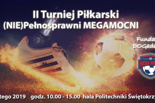 II Turniej Piłkarski (Nie)Pełnosprawni Megamocni