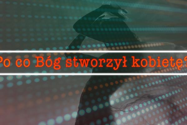 I Bóg stworzył kobietę…