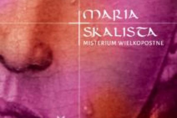 Maria Skalista - misterium wielkopostne