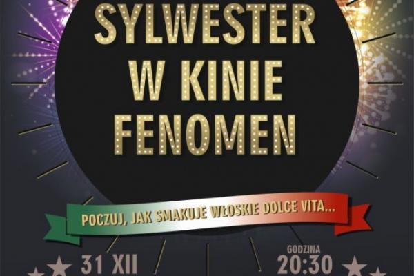 Sylwester w Kinie Fenomen!