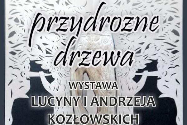 Wystawa „Przydrożne drzewa”