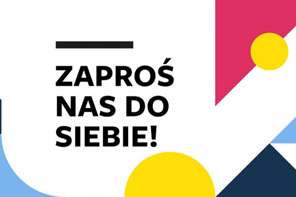 „Zaproś nas do siebie!”