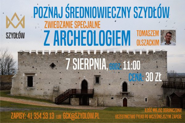 Poznaj średniowieczny Szydłów z archeologiem Tomaszem Olszackim