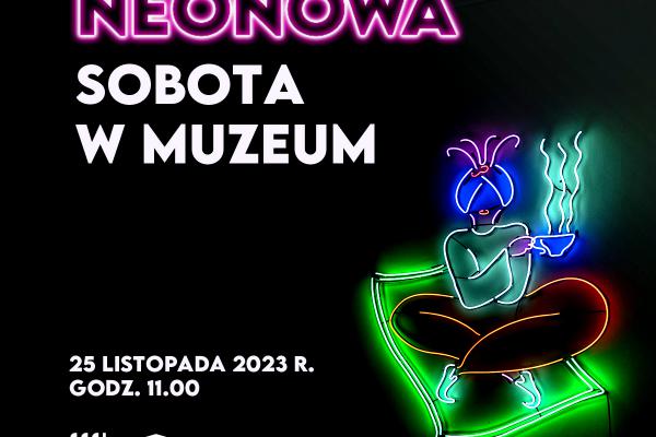 Neonowa sobota w muzeum