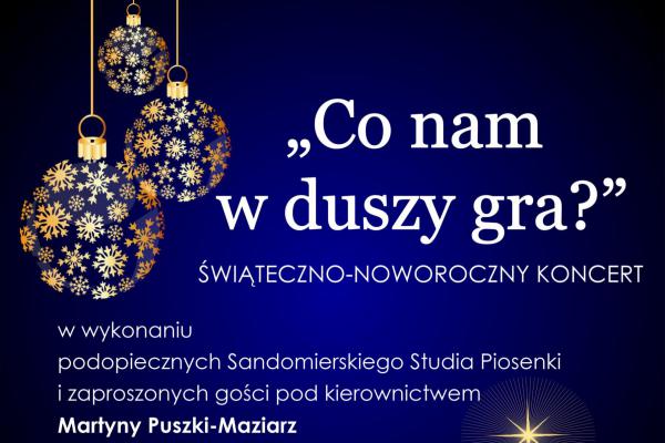 Świąteczno-noworoczny koncert „Co nam w duszy gra?”