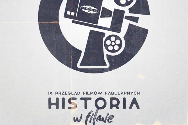 Finał IX Przeglądu Filmów Fabularnych „Historia w filmie”