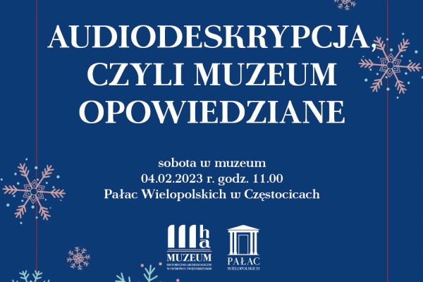 SOBOTA W MUZEUM: audiodeskrypcja, czyli muzeum opowiedziane