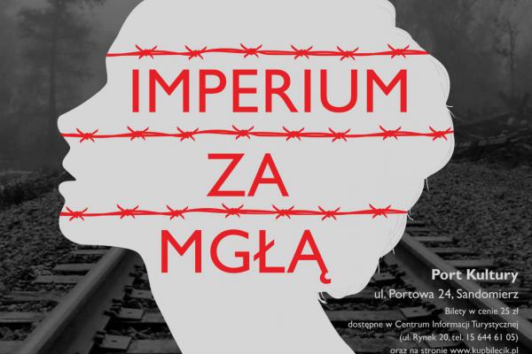 25 i 26.02. | Spektakl IMPERIUM ZA MGŁĄ 