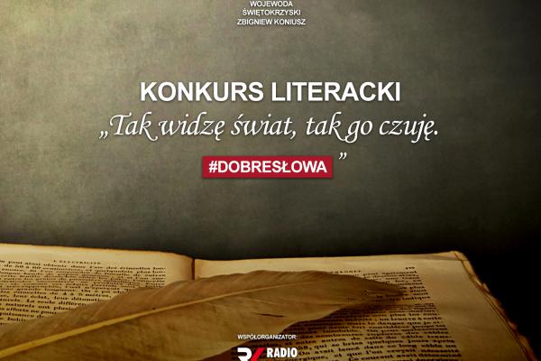 Do 30 kwietnia można nadsyłać prace na konkurs literacki TAK WIDZĘ ŚWIAT, TAK GO CZUJĘ. #DOBRESŁOWA 