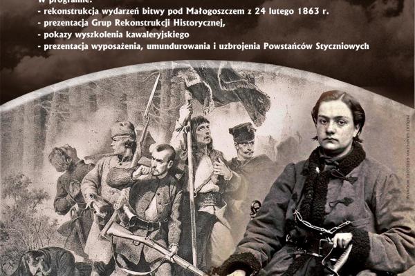 19.03. | Widowisko historyczne KOBIETY W POWSTANIU STYCZNIOWYM W KONTEKŚCIE BITWY POD MAŁOGOSZCZEM W 1863 R. 