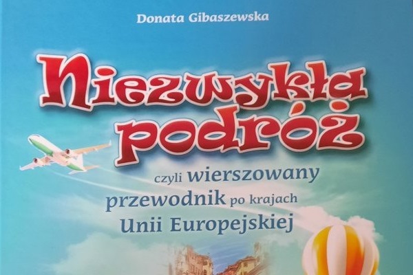 Donata Gibaszewska zaprasza na wierszowane wędrówki po krajach Unii Europejskiej