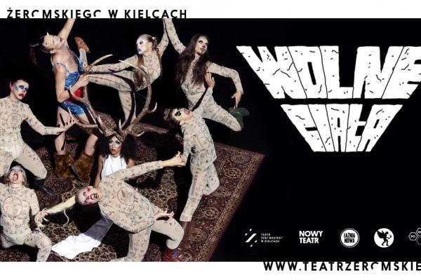 27.08. | WOLNE CIAŁA Marty Ziółek – prapremiera w Teatrze im. St. Żeromskiego w Kielcach