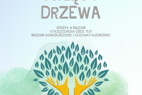 08.10. | Sobota w muzeum: ŚWIĘTO DRZEWA