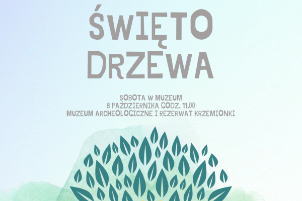 Sobota w muzeum: ŚWIĘTO DRZEWA