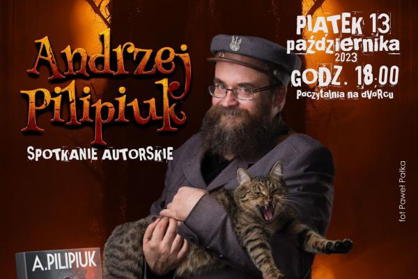 Spotkanie autorskie z Andrzejem Pilipiukiem