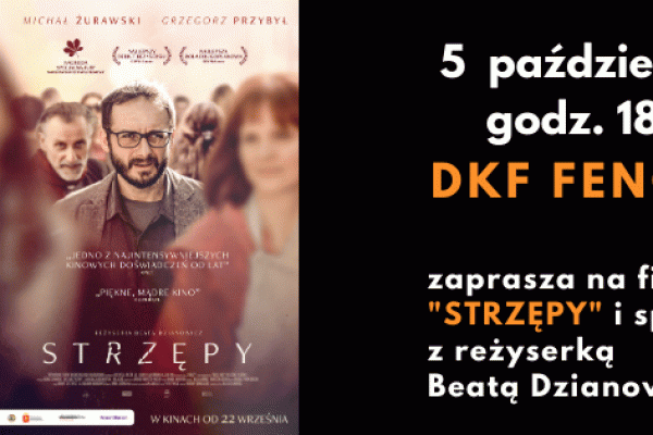 STRZĘPY w DKF Fenomen. Spotkanie z Beatą Dzianowicz, reżyserką filmu