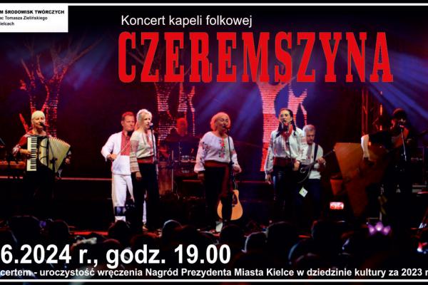 Koncert zespołu folkowego Czeremszyna. Wręczenie Nagród Prezydenta Miasta Kielce za osiągnięcia artystyczne w 2023 r.