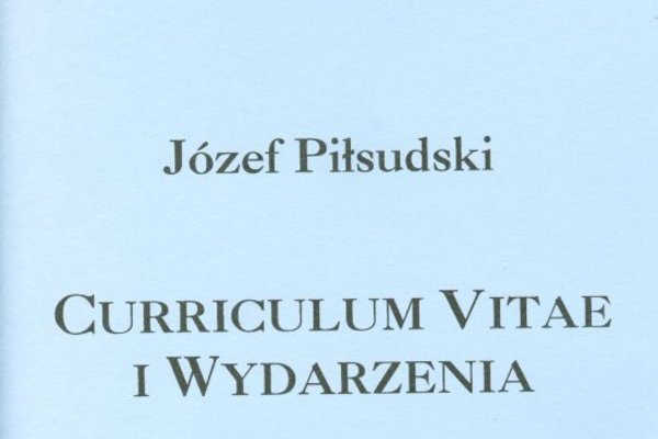 Józef Piłsudski - curriculum vitae i wydarzenia