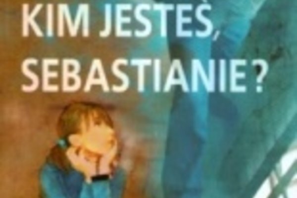 Kim jesteś Sebastianie?