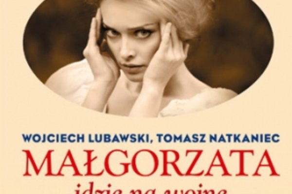 „Małgorzata idzie na wojnę”