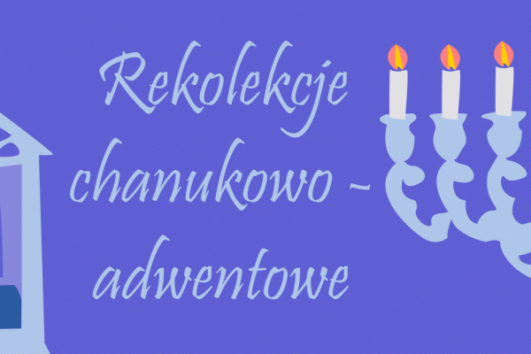 Rekolekcje chanukowo-adwentowe