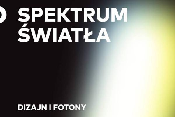 Spektrum światła. Dizajn i fotony