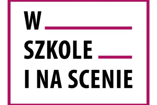 W szkole i na scenie