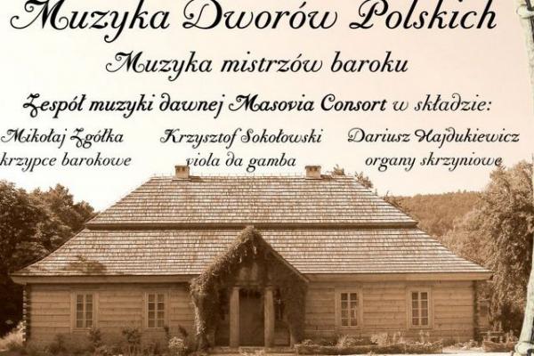 MUZYKA DWORÓW POLSKICH w Ciekotach