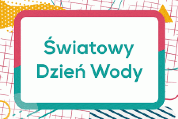 Światowy Dzień Wody