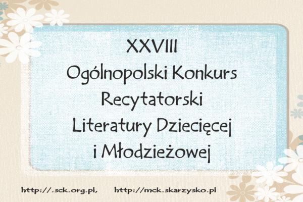 28.Ogólnopolski Konkurs Recytatorski Literatury Dziecięcej i Młodzieżowej.