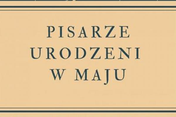 Z cyklu „Pisarze urodzeni w …”