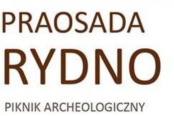 PIKNIK ARCHEOLOGICZNY PRAOSADA RYDNO